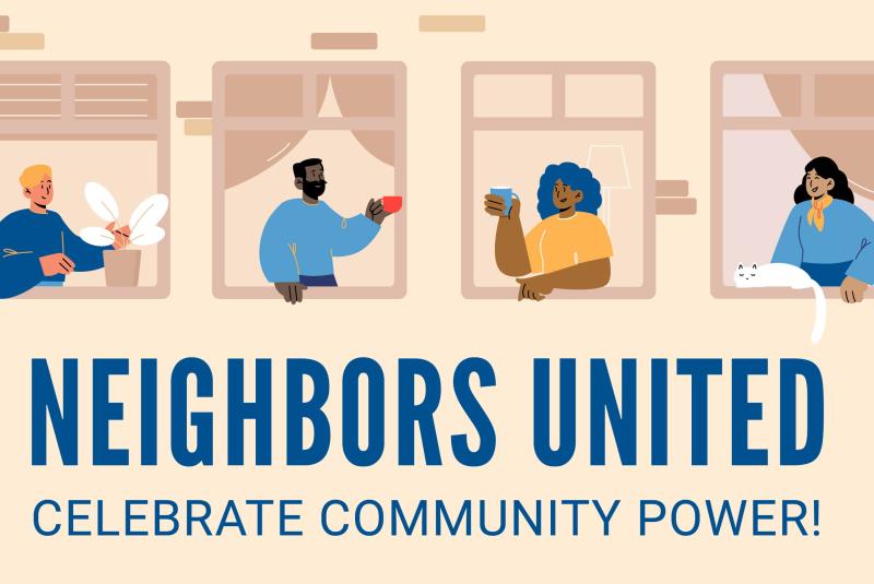 neighbors united, Celebrate Community Power